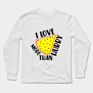 Pizza couple love funny Long Sleeve T-Shirt